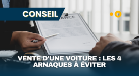 Vente d'une voiture : les 4 arnaques à éviter